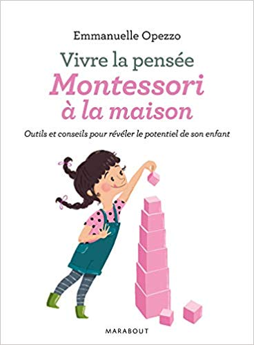 Livre Montessori - Vivre la pensée Montessori à la maison
